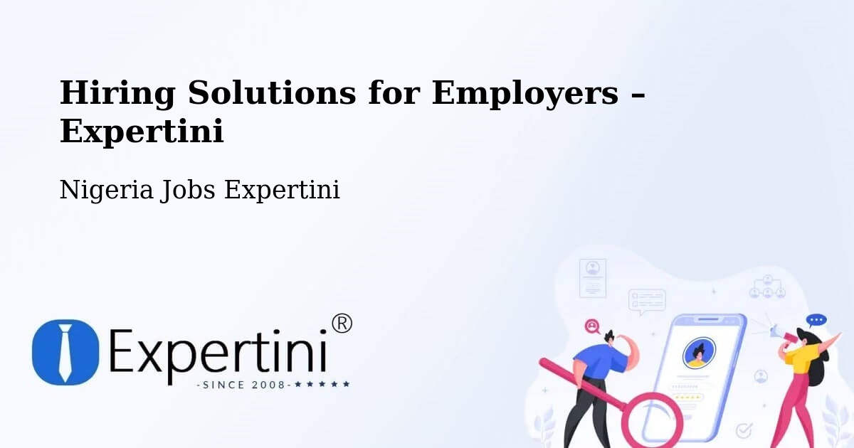 Hiring Solutions for Employers in Elele - Elele, Nigeria Jobs Expertini