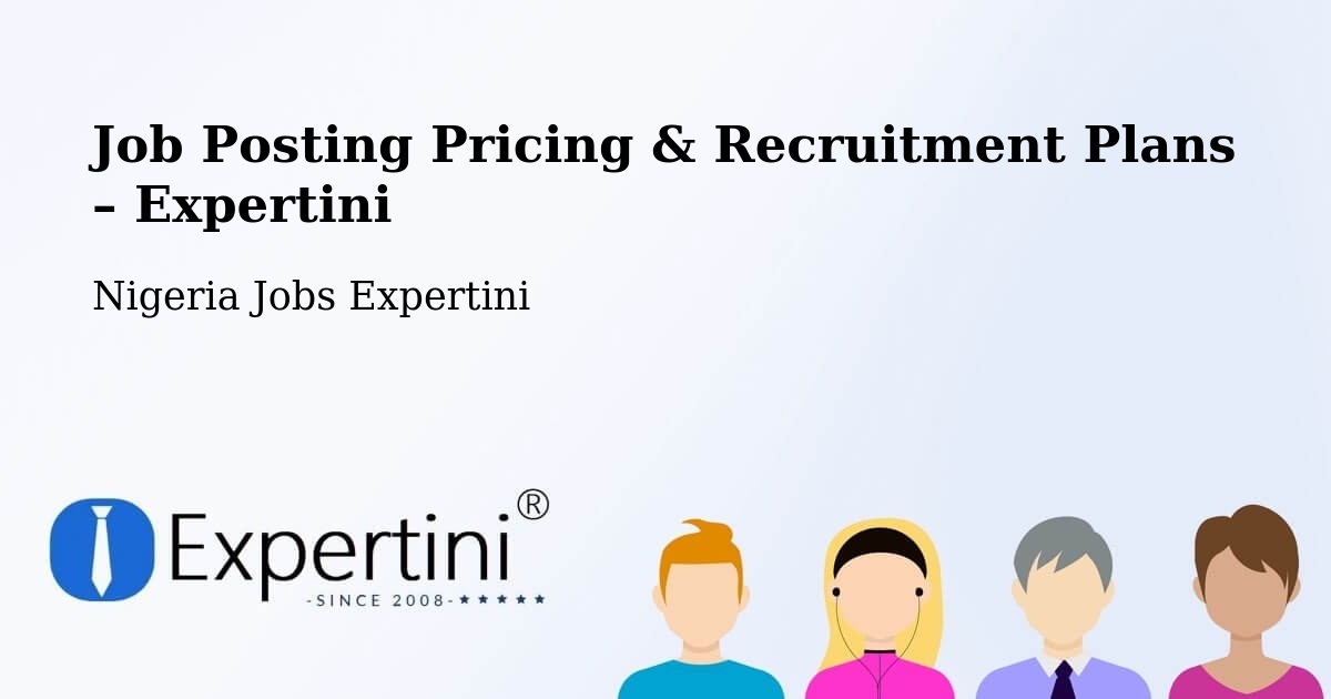 Job Posting Pricing & Recruitment Plans – Elele - Elele, Nigeria Jobs Expertini